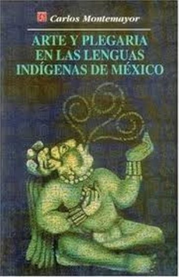 ARTE Y PLEGARIA EN LAS LENGUAS INDIGENAS DE MEXICO