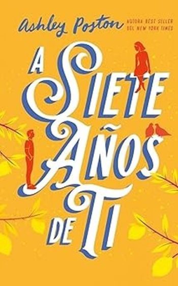 A SIETE AÑOS DE TI