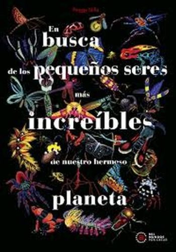 EN BUSCA DE LOS PEQUEÑOS SERES MAS INCREÍBLES DE NUESTRO HERMOSO PLANETA (T.D)