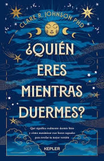 ¿QUIEN ERES MIENTRAS DUERMES? - Que significa realmente dormir bien y como maximizar esas horas sagradas para revelar tu mejor version