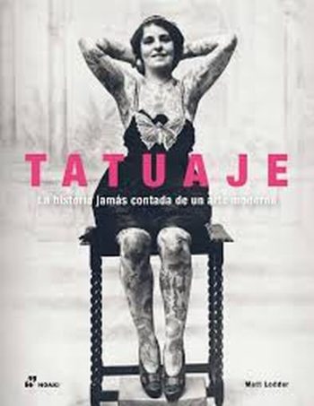 TATUAJE - LA HISTORIA JAMAS CONTADA DE UN ARTE MODERNO