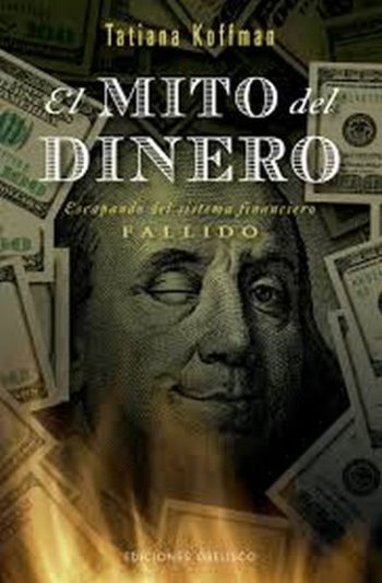 EL MITO DEL DINERO - Escapando del sistema financiero