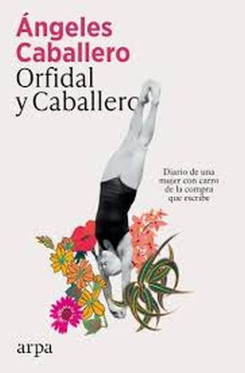 ORFIDAL Y CABALLERO - Diario de una mujer con carro de la compra que escribe
