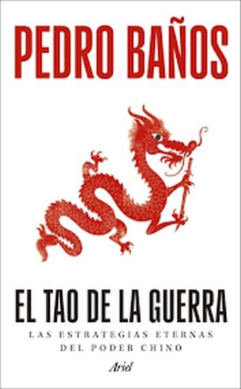 EL TAO DE LA GUERRA - LAS ESTRATEGIAS ETERNAS DEL PODER CHINO