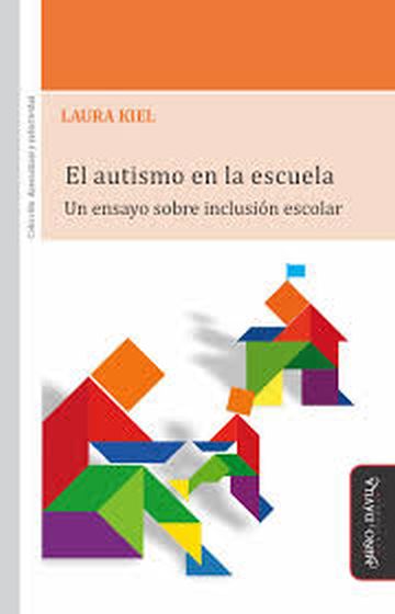 EL AUTISMO EN LA ESCUELA. UN ENSAYO SOBRE INCLUSIÓN ESCOLAR