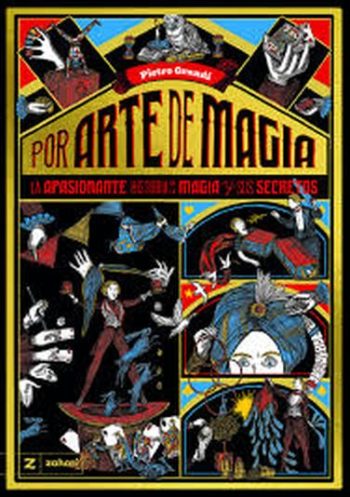 POR ARTE DE MAGIA - LA APASIONANTE HISTORIA DE LA MAGIA