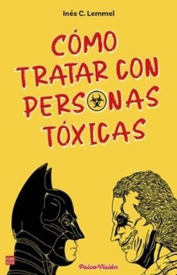 CÓMO TRATAR CON PERSONAS TÓXICAS
