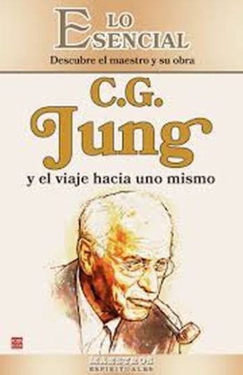 C. G. JUNG Y EL VIAJE HACIA UNO MISMO