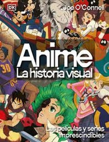 ANIME - LA HISOTRIA VISUAL