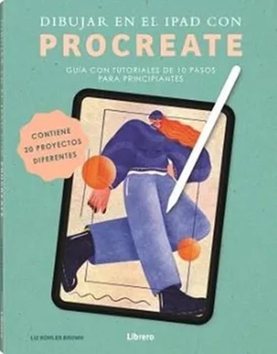 DIBUJAR EN EL IPAD CON PROCREATE - Una guía con tutoriales de 10 pasos para principiantes