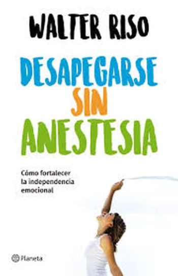 DESAPEGARSE SIN ANESTESIA