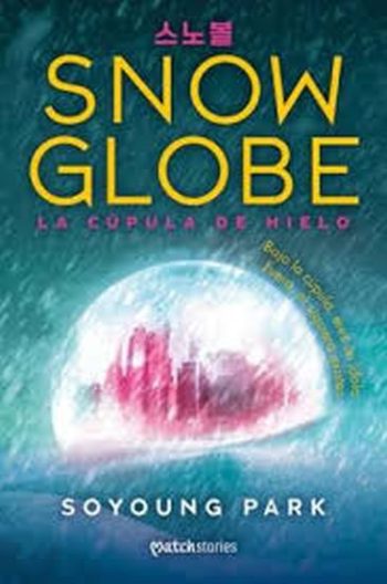SNOWGLOBE - LA CÚPULA DE HIERRO