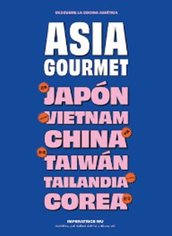ASIA GOURMET - JAPON, VIETNAM, CHINA, TAIWAN, TAILANDIA, COREA