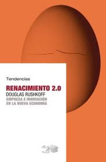 RENACIMIENTO 2.0 - Empresa e innovación en la nueva economía