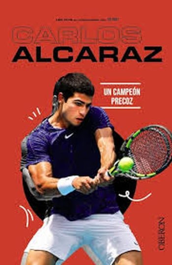 CARLOS ALCARAZ - UN CAMPEÓN PRECOZ