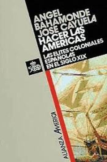 HACER LAS AMERICAS - Las elites españolas en el siglo XIX