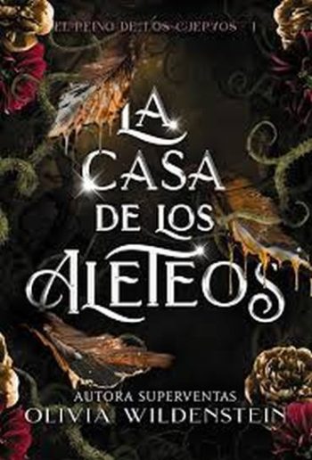 LA CASA DE LOS ALETEOS - EL REINO DE LOS CUERVOS I