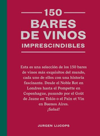 150 BARES DE VINOS IMPRESCINDIBLES