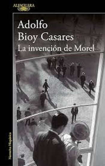 LA INVENCIÓN DE MOREL