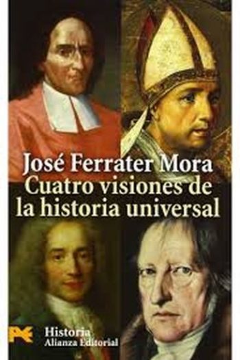 CUATRO VISIONES DE LA HISTORIA UNIVERSAL