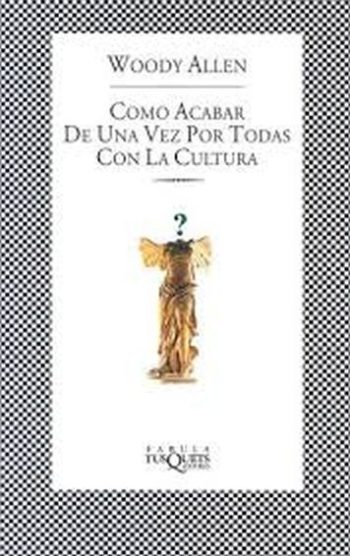 COMO ACABAR DE UNA VEZ POR TODAS CON LA CULTURA