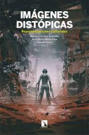 IMÁGENES DISTÓPICAS - REPRESENTACIONES CULTURALES