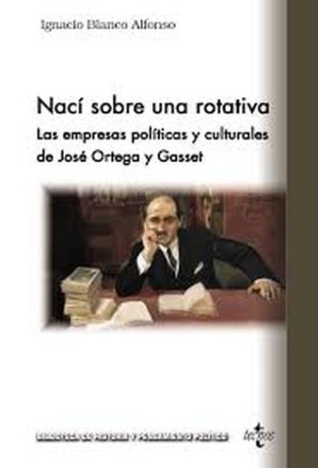 NACI SOBRE UNA ROTATIVA - Las empresas culturales de José Ortega y Gasset