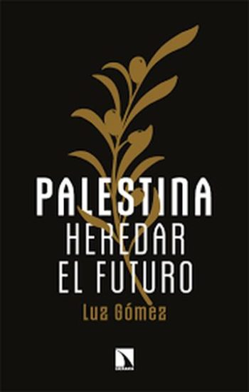 PALESTINA - HEREDAR EL FUTURO