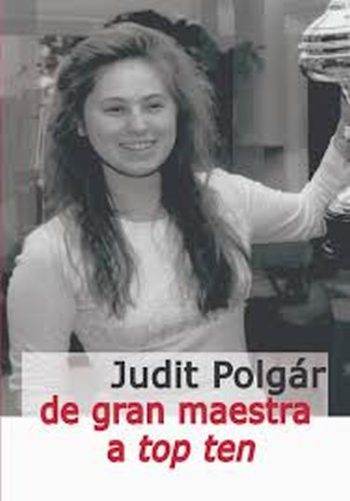 JUDIT POLGAR DE GRAN MAESTRA A TOP TEN