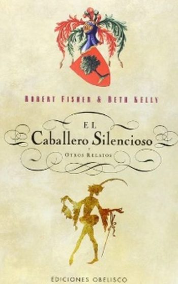 EL CABALLERO SILENCIOSO Y OTROS RELATOS