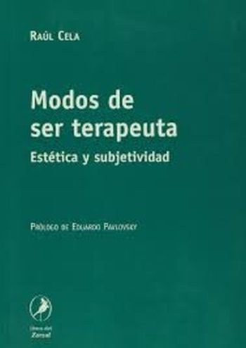 MODOS DE SER TERAPEUTA - ESTÉTICA Y SUBJETIVIDAD