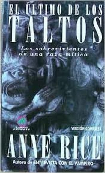 EL ULTIMO DE LOS TALTOS - LOS SOBREVIVIENTES DE UNA RAZA MITICA