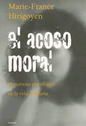 EL ACOSO MORAL - El maltrato en la vida cotidiana