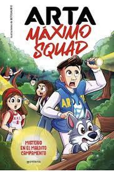 ARTA - MAXIMO SQUAD - MISTERIO EN EL MALDITO CAMPAMENTO