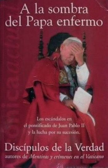 A LA SOMBRA DEL PAPA ENFERMO
