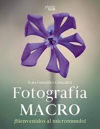 FOTOGRAFÍA MACRO - BIENVENIDO AL MICROMUNDO