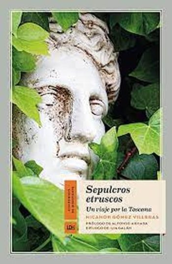 SEPULCROS ETRUSCOS - UN VIAJE POR LA TOSCANA