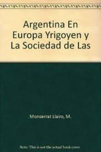 ARGENTINA EN EUROPA-YRIGOYEN Y LA SOCIEDAD DE NACIONES-1918-1920