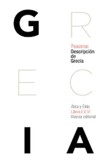 DESCRIPCIÓN DE GRECIA: ATICA Y ELIDE LIBROS I, V, VI