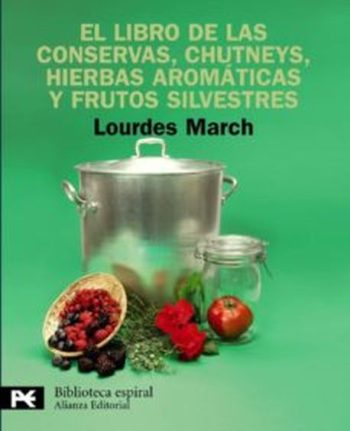 EL LIBRO DE LAS CONSERVAS, LAS HIERBAS AROMATICAS Y LOS FRUTOS SILVESTRES, EL
