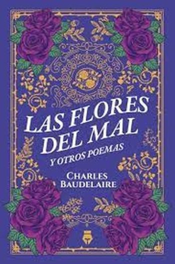 FLORES DEL MAL Y OTROS POEMAS