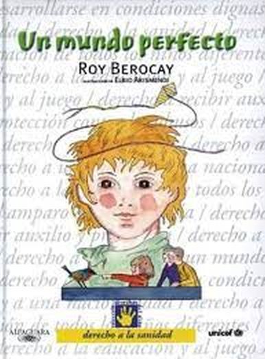 UN MUNDO PERFECTO. T.D. Coleccion Los Derechos del Niño
