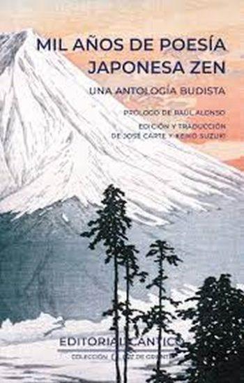MIL AÑOS DE POESÍA JAPONESA ZEN - UNA ANTOLOGÍA BUDISTA