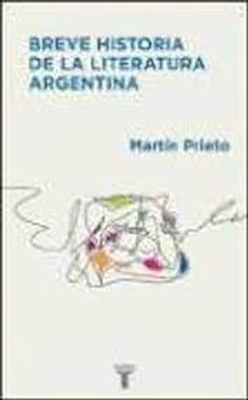 BREVE HISTORIA DE LA LITERATURA ARGENTINA