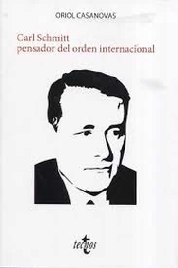 CARL SCHMITT PENSADOR DEL ORDEN INTERNACIONAL