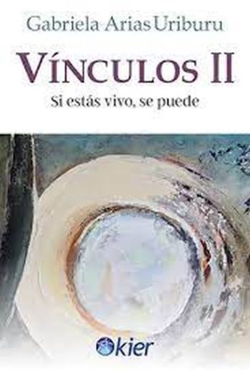 VINCULOS II - SI ESTÁS VIVO SE PUEDE
