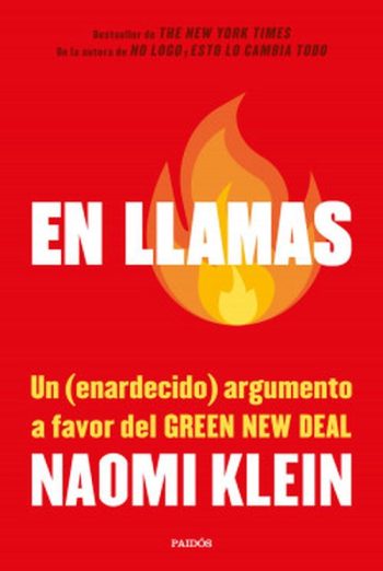 EN LLAMAS - Un (enardecido) argumento a favor del Green New Deal