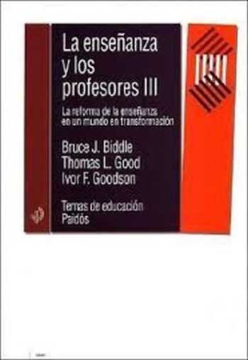 LA ENSEÑANZA Y LOS PROFESORES III - La reforma de la enseñanza en un mundo en transformación