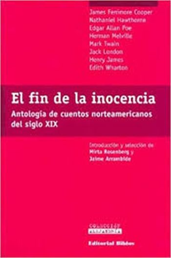 EL FIN DE LA INOCENCIA  - ANTOLOGIA DE CUENTOS NORTEAMERICANOS DEL SIGLO XIX