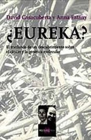 EUREKA? El trasfondo de un descubrimiento sobre el cáncer y la genética molecular